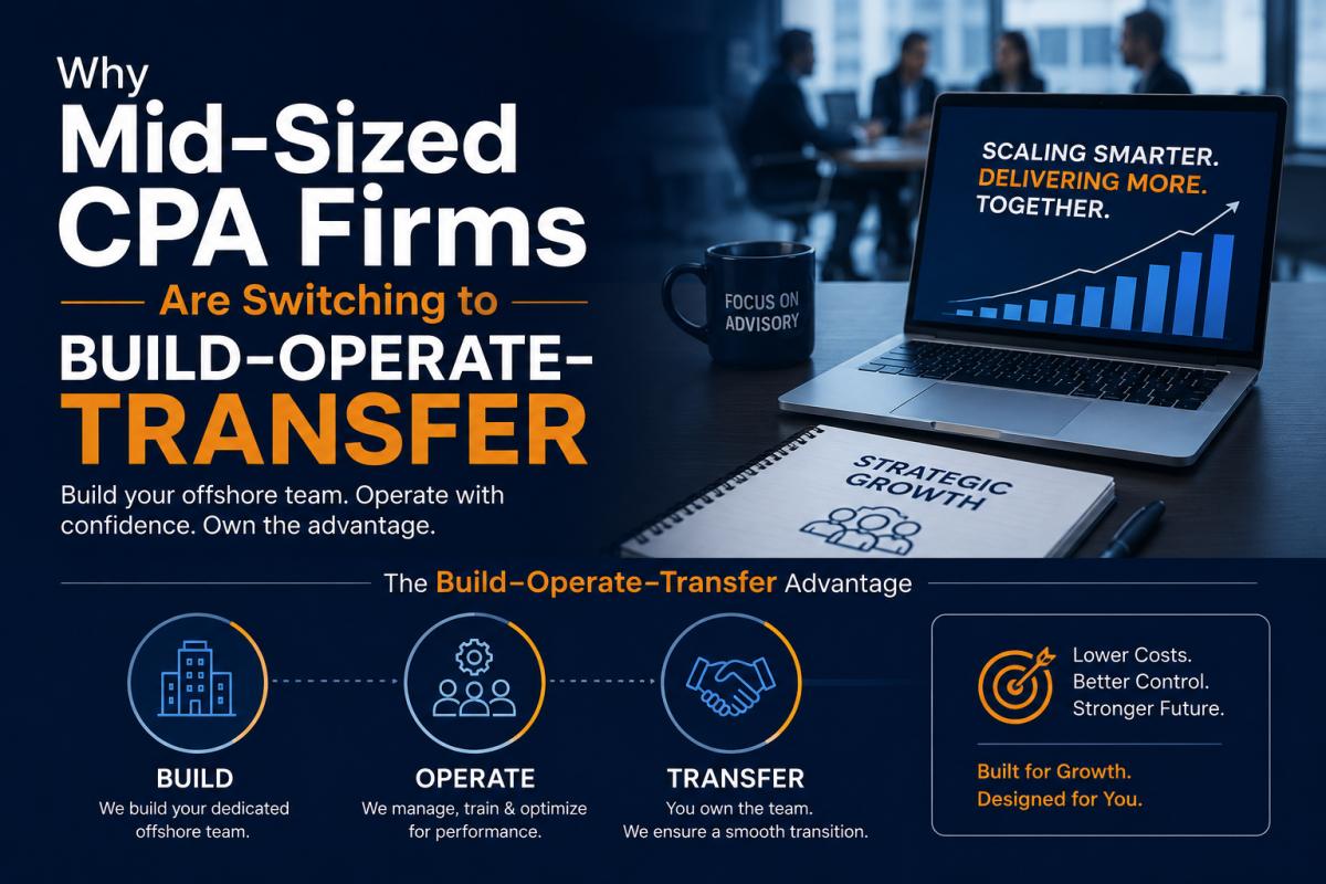 Why Mid-Sized CPA Firms Are Switching to Build-Operate-Transfer